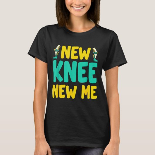 Knee Replacement Recovery New Knee New Me After Su T-shirt (Voorkant)