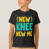 Knee Replacement Recovery New Knee New Me After Su T-shirt (Voorkant)