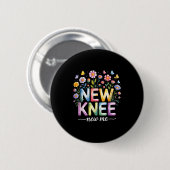 Knee Replacement Recovery Surgery Funny New Knee N Ronde Button 5,7 Cm (Voorkant /achterkant)
