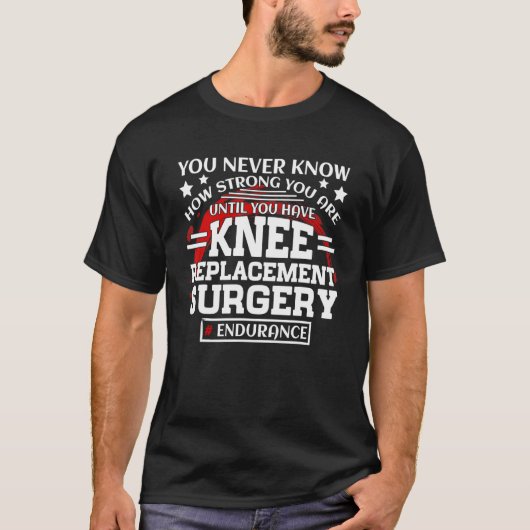 Knee Replacement Surgery Get Well Recovery T-shirt (Voorkant)