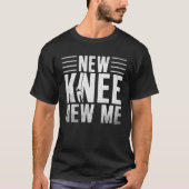 Knee Replacement Surgery Get Well Soon Post Recove T-shirt (Voorkant)