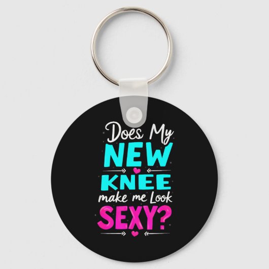 Knee Surgery Joke Does My New Knee Make Me Look Y Sleutelhanger (Voorkant)