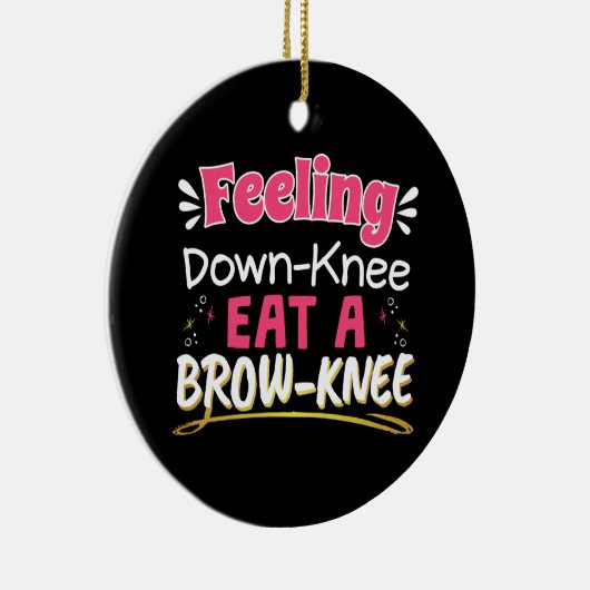 Knee Surgery Positivity Pun - Cute Brownie Keramisch Ornament (Rechts)