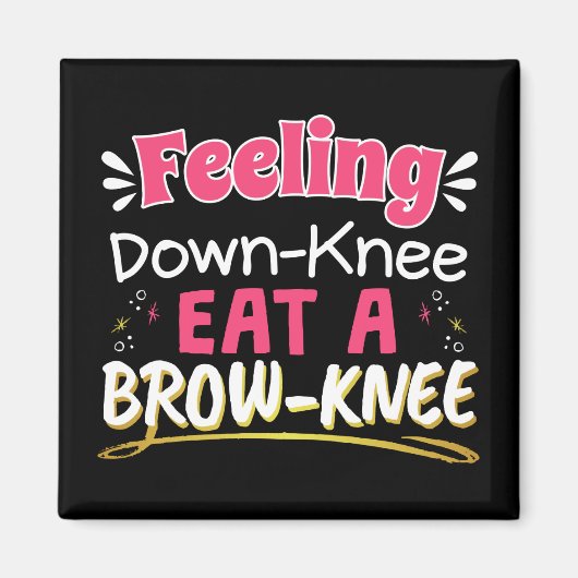 Knee Surgery Positivity Pun - Cute Brownie Magneet (Voorkant)