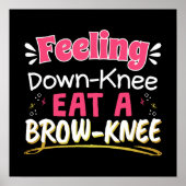 Knee Surgery Positivity Pun - Cute Brownie Poster (Voorkant)