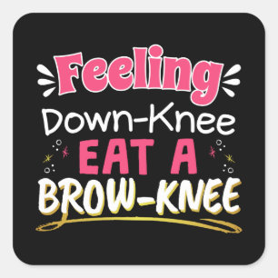 Knee Surgery Positivity Pun - Cute Brownie Vierkante Sticker