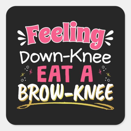 Knee Surgery Positivity Pun - Cute Brownie Vierkante Sticker (Voorkant)