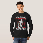 Knee Surgery Reaching New Heights TKR Knee Replace T-shirt (Voorkant volledig)