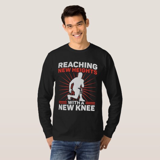 Knee Surgery Reaching New Heights TKR Knee Replace T-shirt (Voorkant volledig)