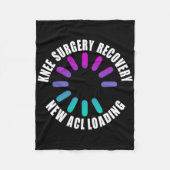 Knee Surgery Recovery New Acl Loading Funny Get We Fleece Deken (Voorkant)