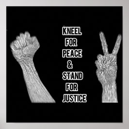Kneel for Peace and Stand for Justice Poster