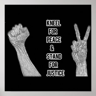Kneel for Peace and Stand for Justice Poster