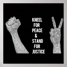 Kneel for Peace and Stand for Justice Poster