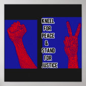 Kneel for Peace and Stand for Justice Poster (Voorkant)
