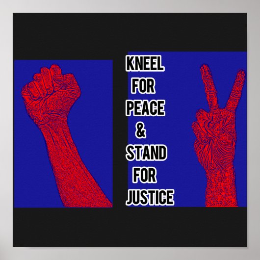 Kneel for Peace and Stand for Justice Poster (Voorkant)