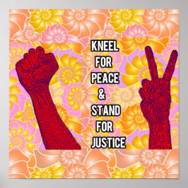 Kneel for Peace and Stand for Justice Poster