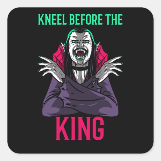Kneel voor de koning Dracula Vierkante Sticker (Voorkant)