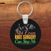 Knie Chirurgie Hiking Quote - Bergbeklimmer Sleutelhanger (Voorkant)