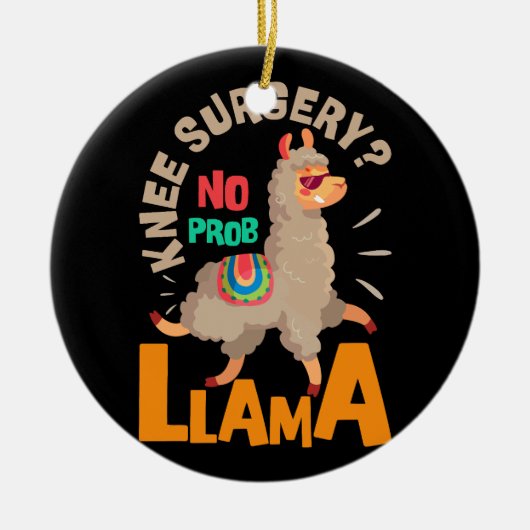 Knie Chirurgische ingreep Probllama Knee Replaceme Keramisch Ornament (Voorkant)