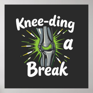 Knie-ding een breuk grappige knie vervanging poster