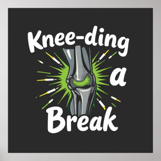 Knie-ding een breuk grappige knie vervanging poster (Voorkant)