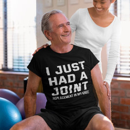 Knie Replacement had net een joint Funny Chirgery T-shirt