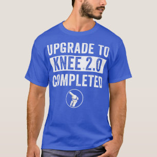 Knie Replacement Surgery Recovery New Knee T-shirt