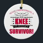 Knie Surgery Keramisch Ornament<br><div class="desc">Een grappig idee voor herstel na chirurgie voor sterke mannen en vrouwen die niet mogen worden onderschat!</div>