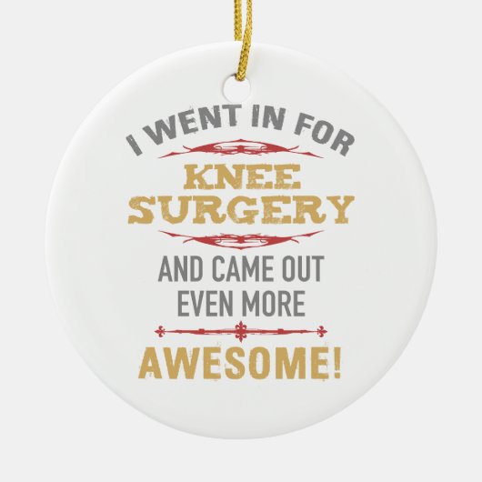Knieoperatie herstel Humor Keramisch Ornament (Voorkant)