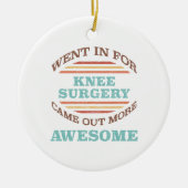 Knieoperatie herstel Humor Keramisch Ornament (Voorkant)
