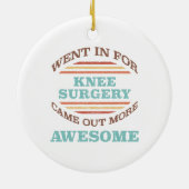 Knieoperatie herstel Humor Keramisch Ornament (Achterkant)