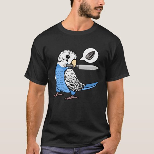 Knife Parrot Wants Seeds I Blue Budgie Budgerigar T-shirt (Voorkant)