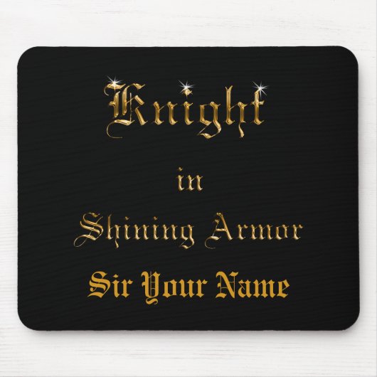 Knight in Shining Armor Gold Kijk Tekst Naam toevo Muismat (Voorkant)