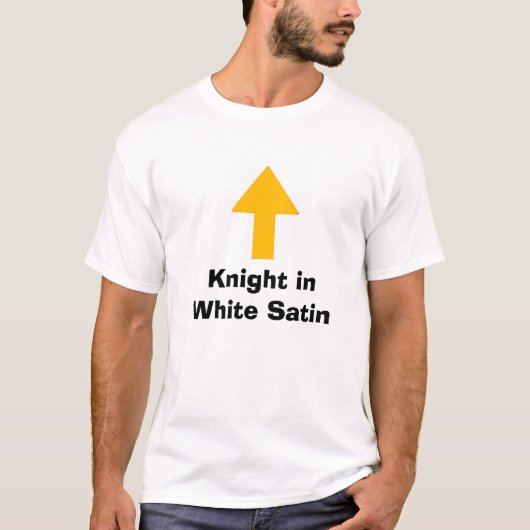 Knight in White Satin T-shirt (Voorkant)