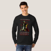 Knight Templar If They Stand Behind You Give Them  T-shirt (Voorkant volledig)