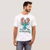 Knijp me vast als ik kreeft droom t-shirt (Voorkant volledig)