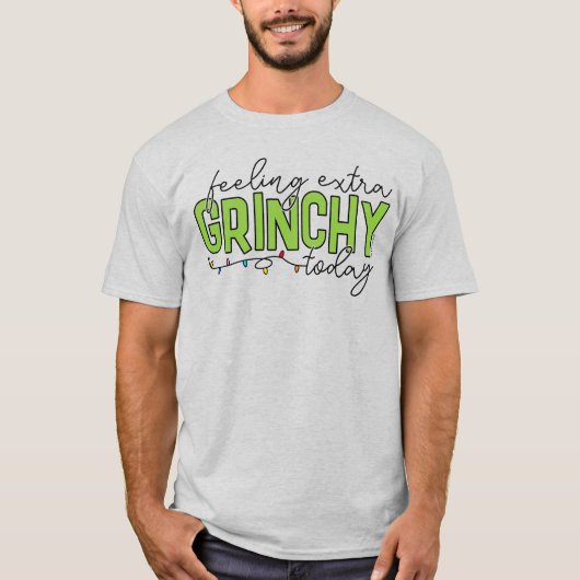 knijpen | Extra grinchy voelen vandaag 2 T-shirt (Voorkant)