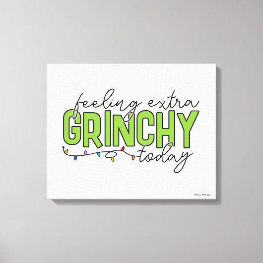 knijpen | Extra grinchy voelen vandaag 4 Canvas Afdruk (Voorkant)
