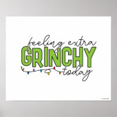 knijpen | Extra grinchy voelen vandaag 4 Poster (Voorkant)