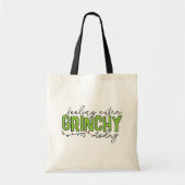 knijpen | Extra grinchy voelen vandaag 4 Tote Bag (Voorkant)