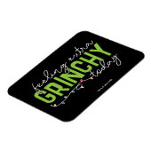 knijpen | Extra grinchy voelen vandaag Magneet (Linkerzijde)