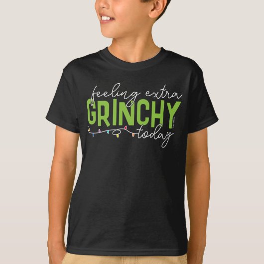 knijpen | Extra grinchy voelen vandaag T-shirt (Voorkant)