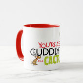 knijpen | Je bent zo Knuffelig als een Cactus Quot Mok (Voorkant links)