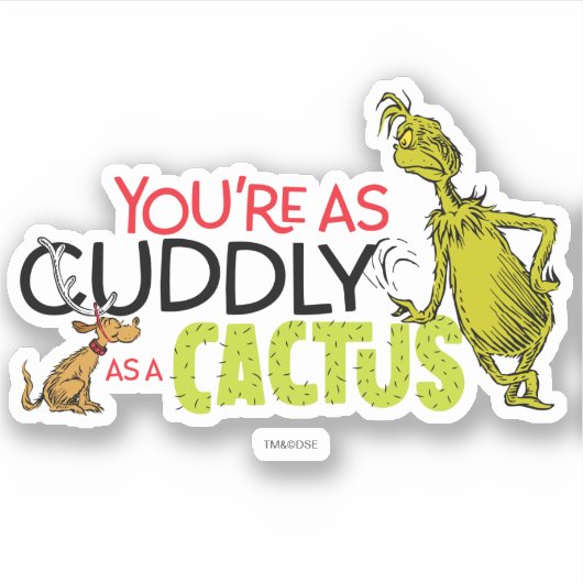 knijpen | Je bent zo Knuffelig als een Cactus Quot Sticker (Voorkant)