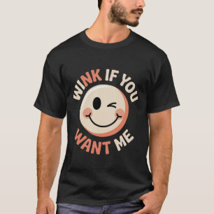 Knik Als Je Me Flirterige Crush Aandacht Wil - T-shirt