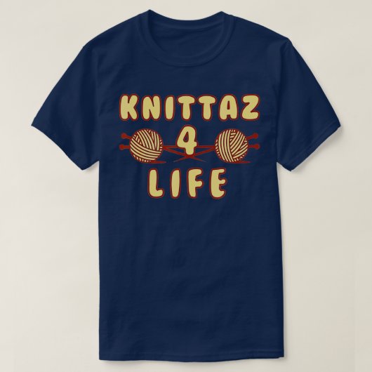 Knittaz 4 Life Funny Knitting Club T-shirt (Design voorkant)