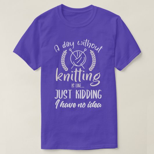 Knitter Knitter Quote Joke I Love Knitting T-shirt (Design voorkant)