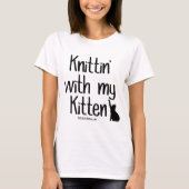 Knittin met mijn Kitten T-shirt (Voorkant)