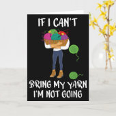 Knitting Crochet If I Can't Bring My Yarn I'm Not  Kaart (Gele Bloem)