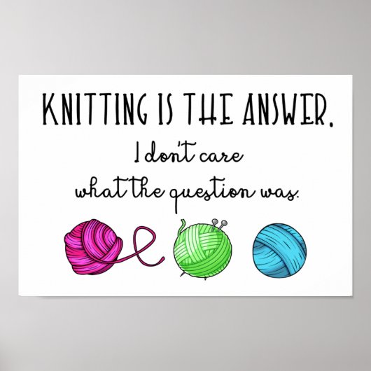 Knitting is het antwoord, grappige Knitting Citaat Poster (Voorkant)